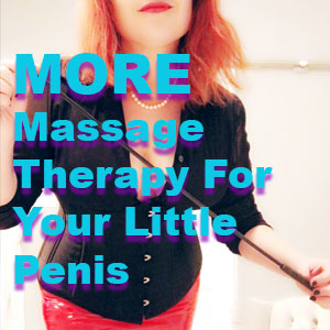 MORE Massage Therapy For Your Little Penis