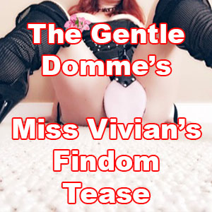 Miss Vivian's FinDom Tease