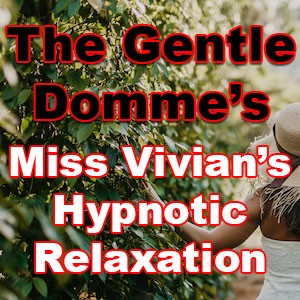 Miss Vivian's Hypnotic Relaxation Journey