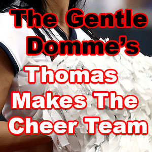 Thomas Makes the Cheerleading Team