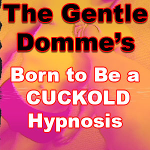 Born to Be a Cuckold Hypnosis