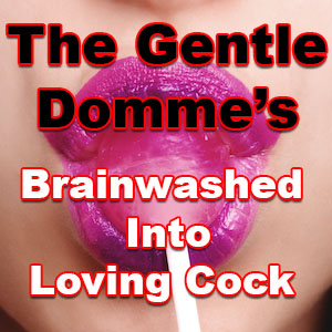 Brainwashed into Loving Cock
