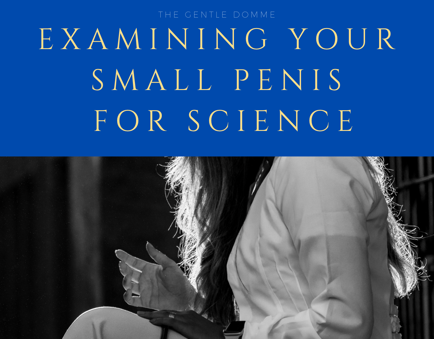 Examining Your Small Penis for Science