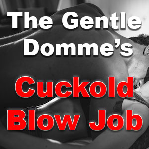 Cuckold Blow Job